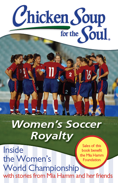 Chicken Soup for the Soul, Women's Soccer Royalty