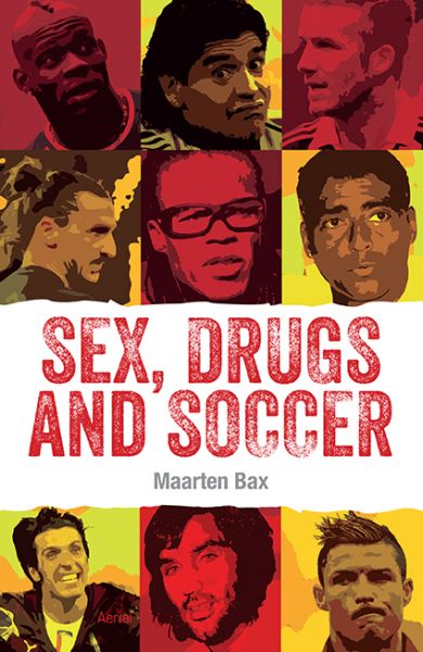 Soccer News - SEX, DRUGS and SOCCER Book Review on SoccerToday