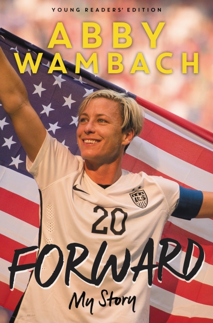 Soccer Lovers Book Review - Abby Wambach FORWARD My Story
